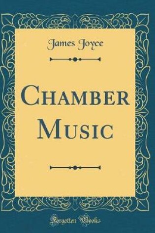 Cover of Chamber Music (Classic Reprint)