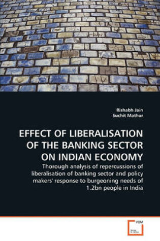 Cover of Effect of Liberalisation of the Banking Sector on Indian Economy