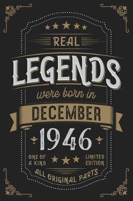 Book cover for Real Legends were born in December 1946