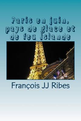 Book cover for Paris En Juin, Pays de Glace Et de Feu Islande