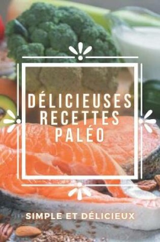 Cover of Délicieuses Recettes Paléo