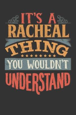 Book cover for Its A Racheal Thing You Wouldnt Understand