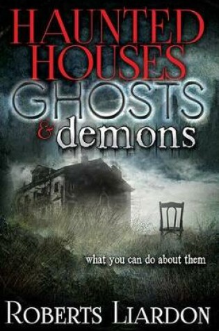 Cover of Haunted Houses, Ghosts, and Demons