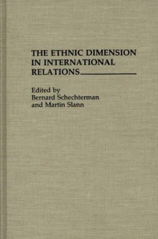 Cover of The Ethnic Dimension in International Relations