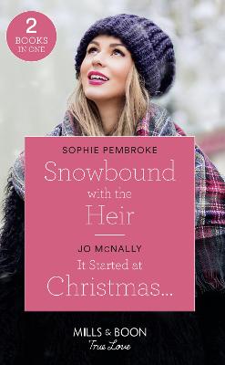 Book cover for Snowbound With The Heir / It Started At Christmas…