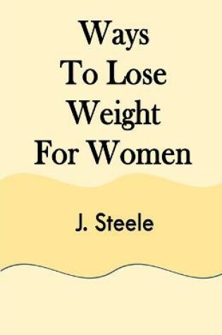 Cover of Ways To Lose Weight For Women