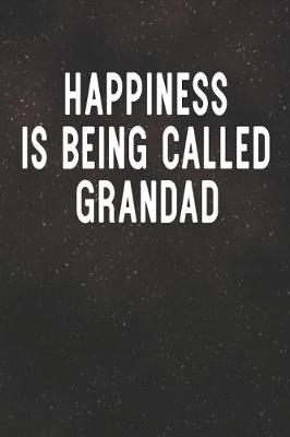 Book cover for Happiness Is Being Called Grandad