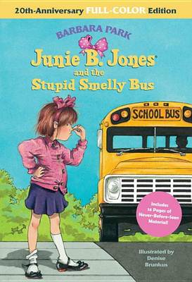 Book cover for Junie B. Jones and the Stupid Smelly Bus: 20th-Anniversary Full-Color Edition (Junie B. Jones)