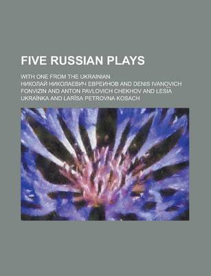 Book cover for Five Russian Plays; With One from the Ukrainian