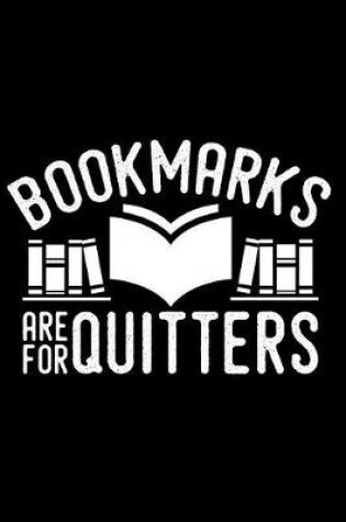Cover of Bookmarks Are for Quitters