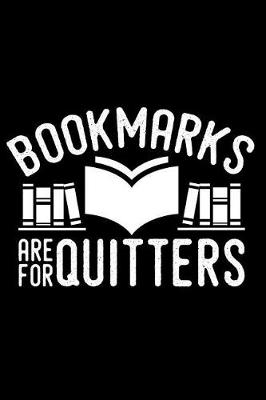 Book cover for Bookmarks Are for Quitters