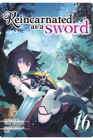 Cover of Reincarnated as a Sword (Light Novel) Vol. 16