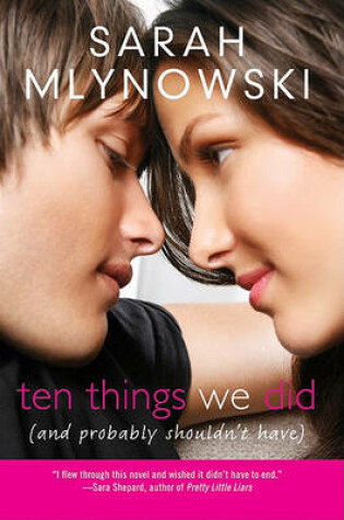 Cover of Ten Things We Did (and Probably Shouldn't Have)