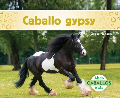 Cover of Caballo gypsy (Gypsy Horses)