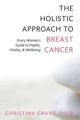 Book cover for The Holistic Approach to Breast Cancer