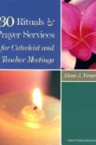 Cover of 30 Rituals and Prayer Services for Catechist and Teacher Meetings