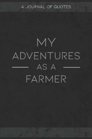 Cover of My Adventures As A Farmer