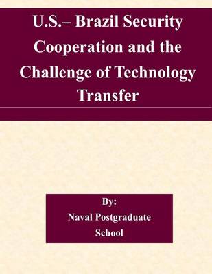 Book cover for U.S.- Brazil Security Cooperation and the Challenge of Technology Transfer