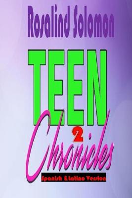 Book cover for Teen Chronicles 2 Spanish &Latino Version