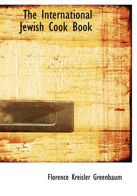 Book cover for The International Jewish Cook Book