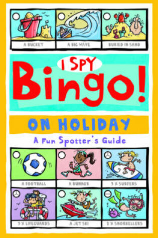 Cover of I Spy Bingo: On Holiday