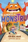 Book cover for No alimentes al monstruo