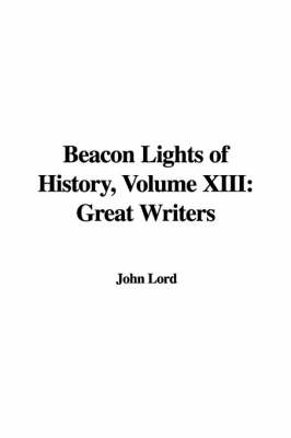 Book cover for Beacon Lights of History, Volume XIII