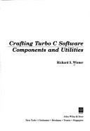 Cover of Crafting Turbo C. Software Components and Utilities