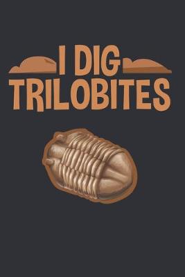 Book cover for I Dig Trilobites