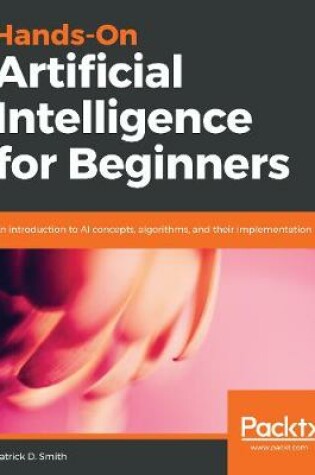 Cover of Hands-On Artificial Intelligence for Beginners