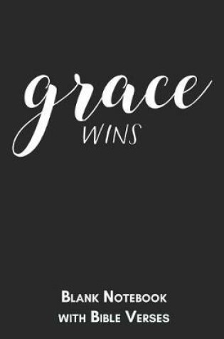 Cover of Grace wins Blank Notebook with Bible Verses