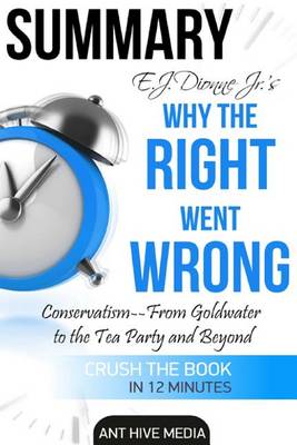 Book cover for E.J. Dionne Jr's Why the Right Went Wrong Summary