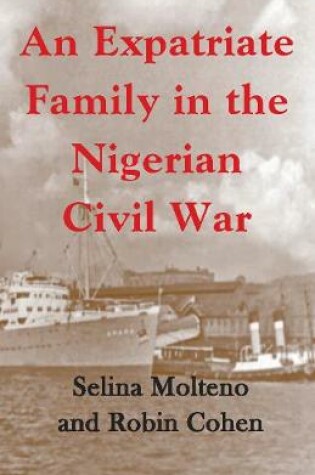 Cover of An Expatriate Family in the Nigerian Civil War