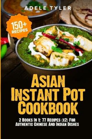 Cover of Asian Instant Pot Cookbook