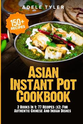 Book cover for Asian Instant Pot Cookbook