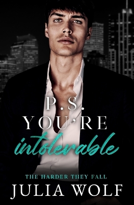 Book cover for P.S. You're Intolerable