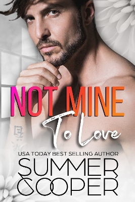 Book cover for Not Mine To Love