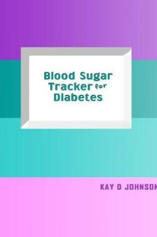 Cover of Blood Sugar Tracker for Diabetes