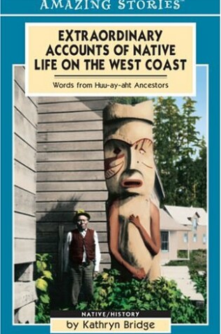 Cover of Extraordinary Accounts of Native Life on the West Coast