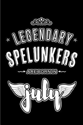 Cover of Legendary Spelunkers are born in July