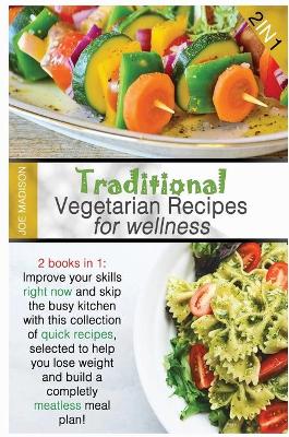 Cover of Traditional Vegetarian Wellness Recipes