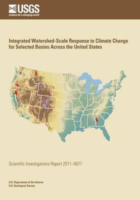 Book cover for Integrated Watershed-Scale Response to Climate Change for Selected Basins Across the United States