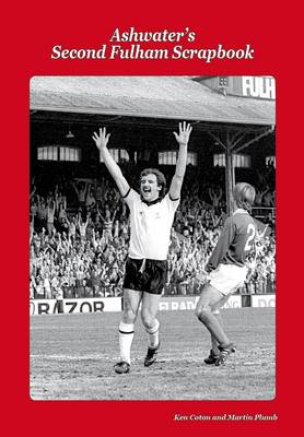 Book cover for Ashwater's Second Fulham Scrapbook