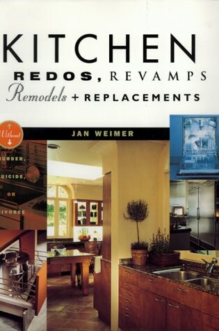 Cover of Kitchen Redos, Revamps, Remodels and Replacements