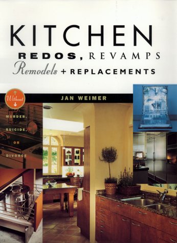 Book cover for Kitchen Redos, Revamps, Remodels and Replacements