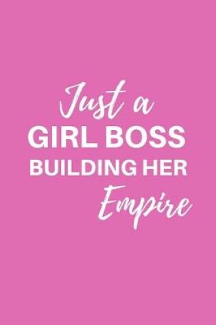 Cover of Just a Girl Boss Building Her Empire