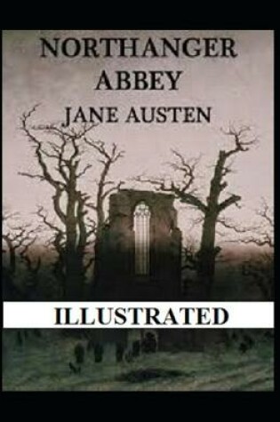 Cover of Northanger Abbey Ilustrated