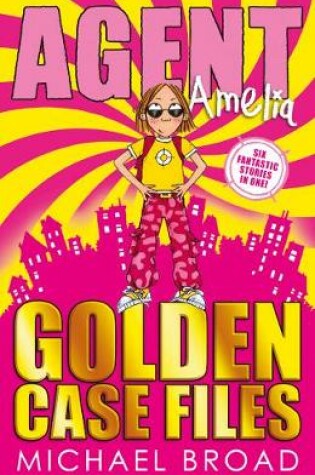 Cover of Agent Amelia: Golden Case Files