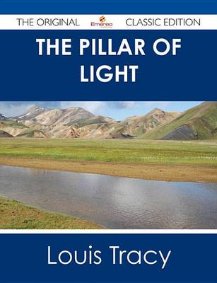 Book cover for The Pillar of Light - The Original Classic Edition