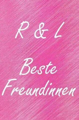 Cover of R & L. Beste Freundinnen